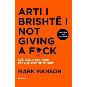 Arti i brishte i not giving a fuck mark manson
