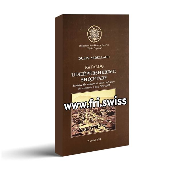 Udhëpërshkrime shqiptare - Shqipëria dhe shqiptarët në veprat e udhëtarëve dhe misionarëve të huaj 1800-1945 - Figura 1