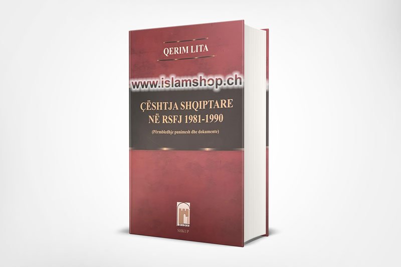 Çështja Shqiptare në RSFJ 1981 - 1990, përmbledhje punimesh dhe dokumente