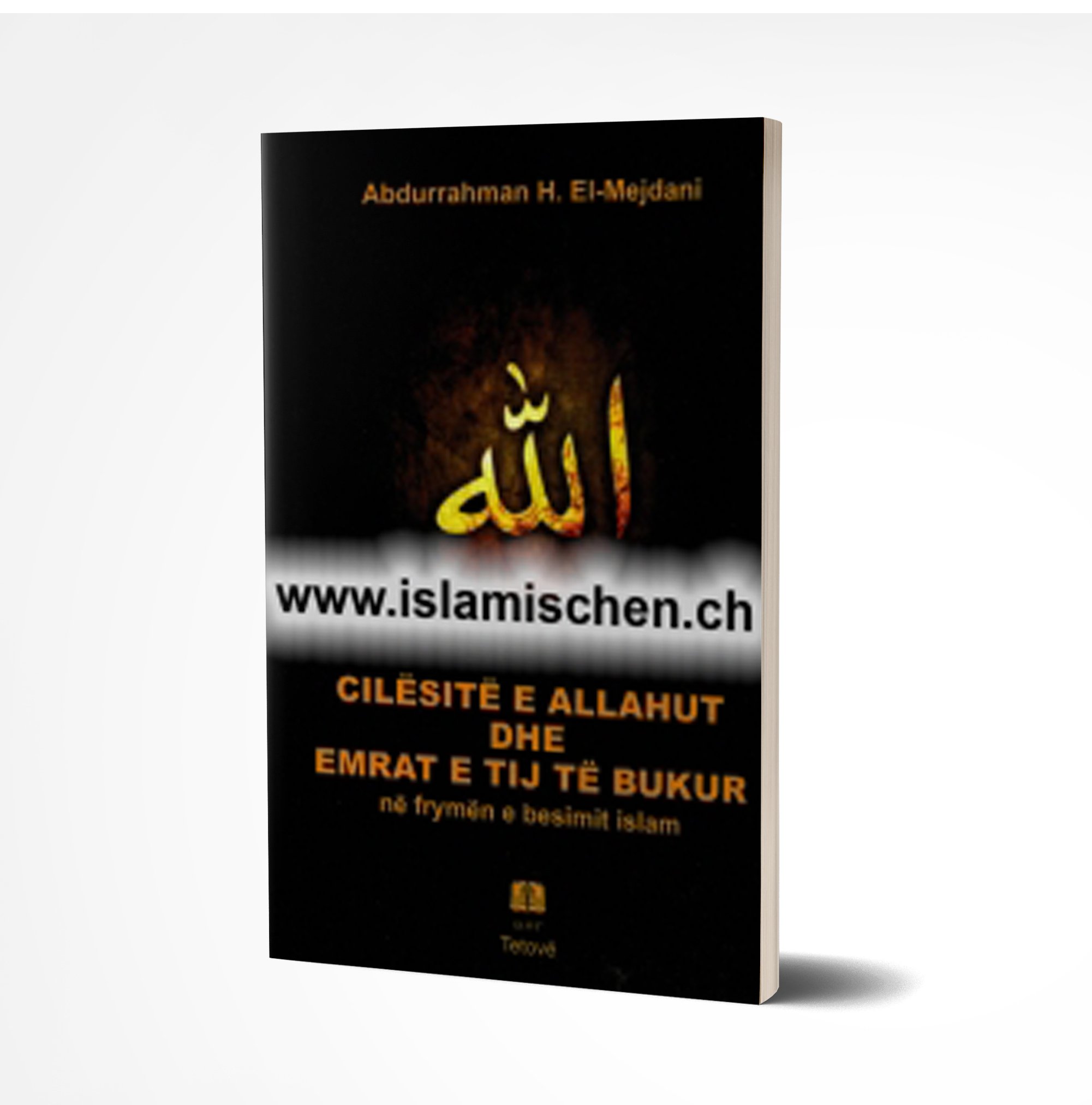 Cilësitë e Allahut dhe emrat e tij të bukur në frymën e besimit