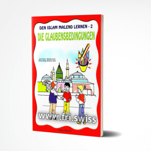 Den Islam malend lernen - 2, die Glaubensbedingungen