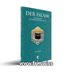Der Islam - Die Jüngste Offenbarungsreligion
