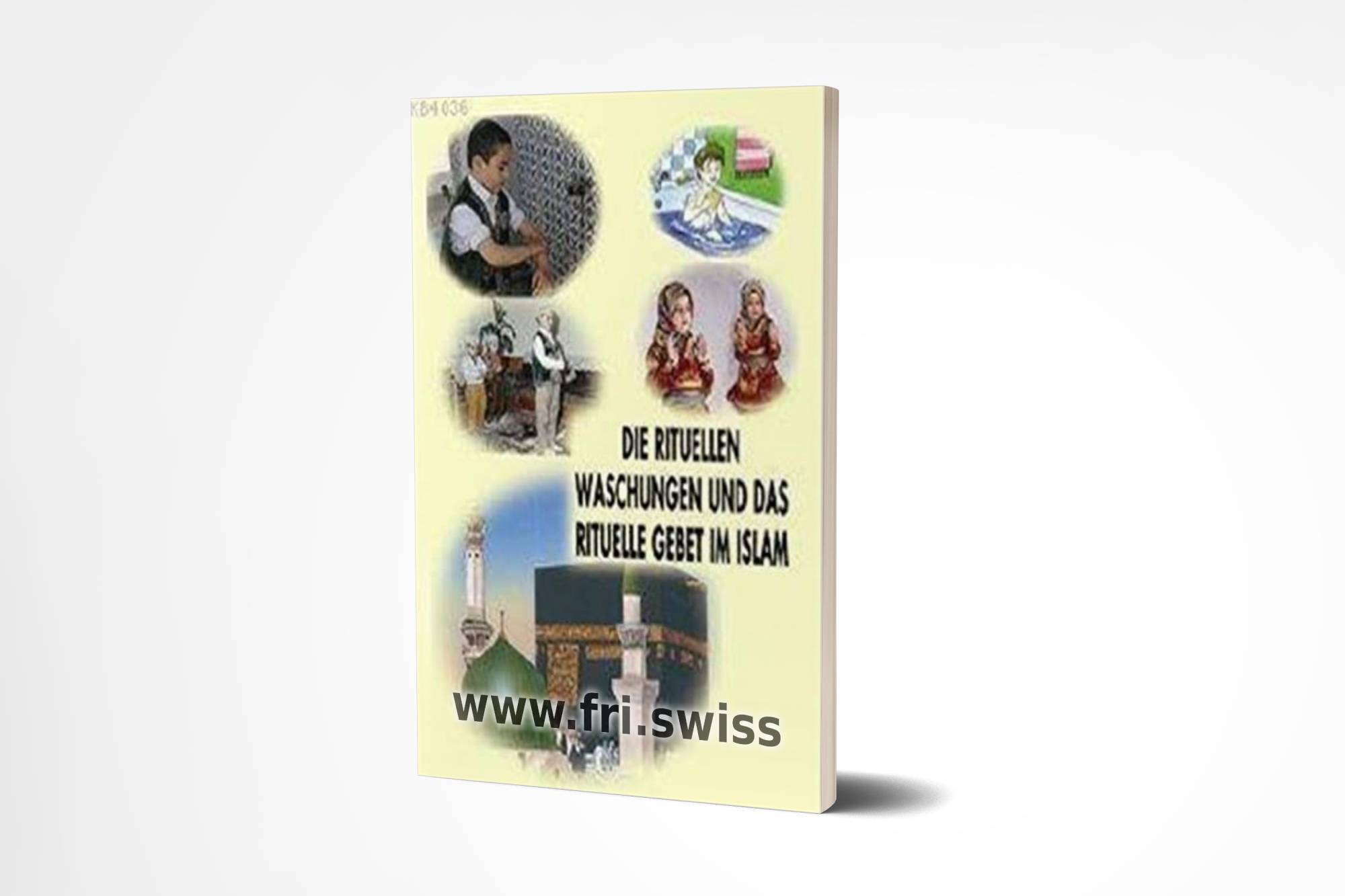 Die rituellen Waschungen und das rituelle Gebet im Islam