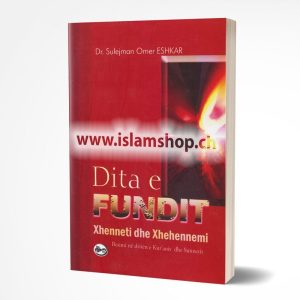 Dita e fundit – Xhenneti dhe Xhehennemi