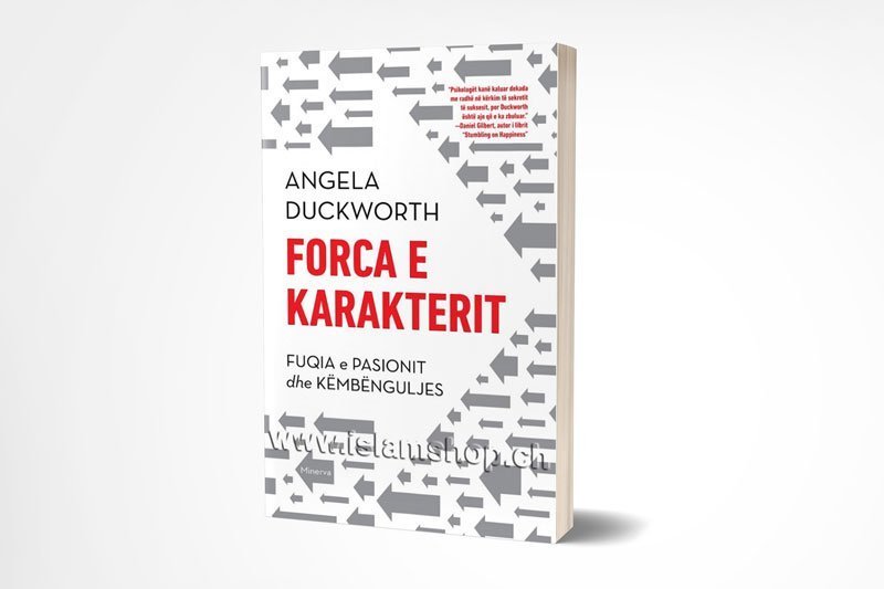 Forca e karakterit, fuqia e pasionit dhe këmbënguljes