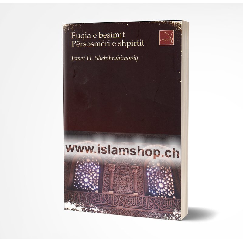 Fuqia e besimit - përsosmëri e shpirtit