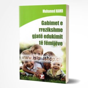 Gabimet e rrezikshme gjatë edukimit të femijëve