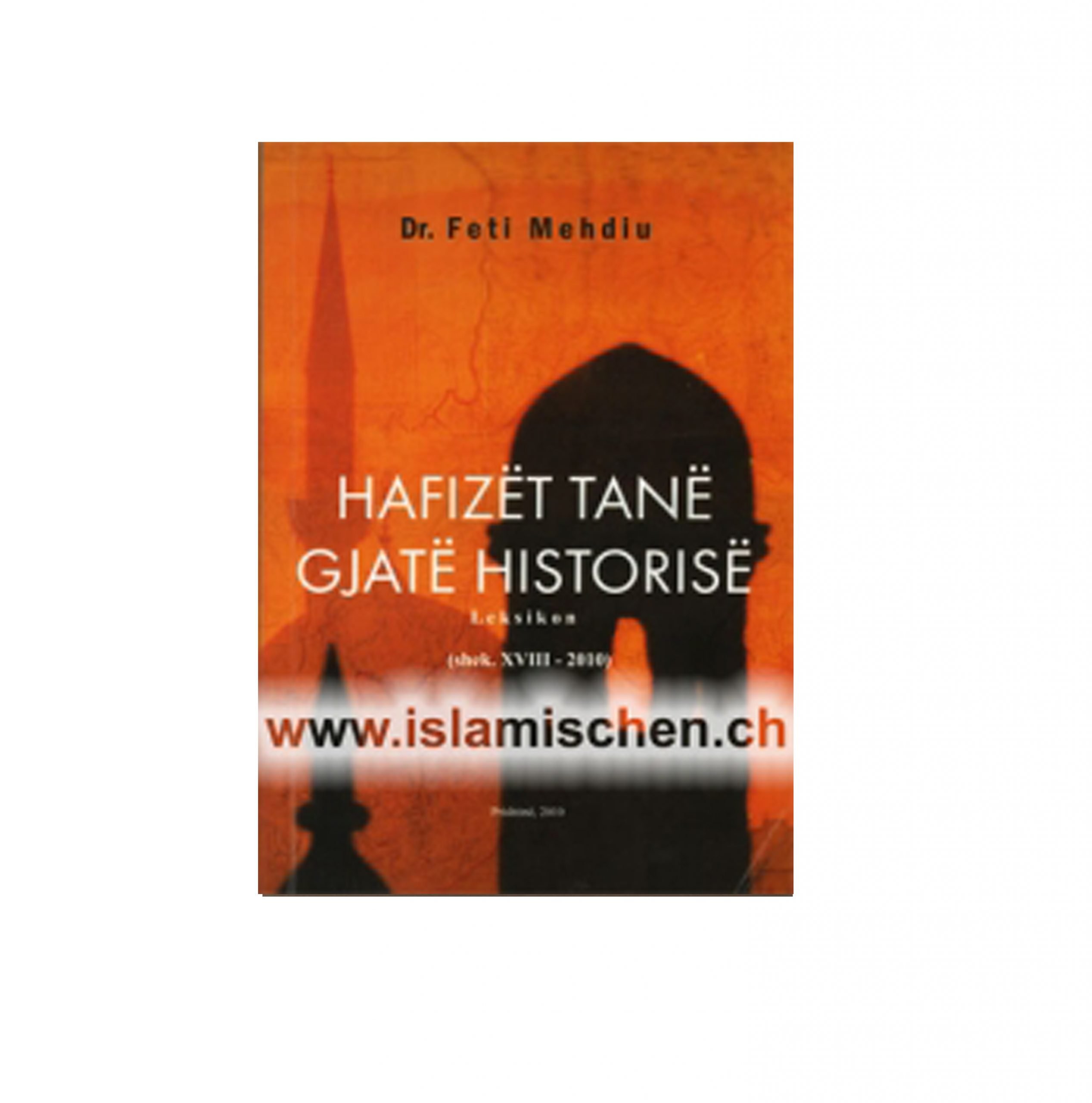 Hafizët tanë gjatë historisë ( shek. XVIII - 2010 )