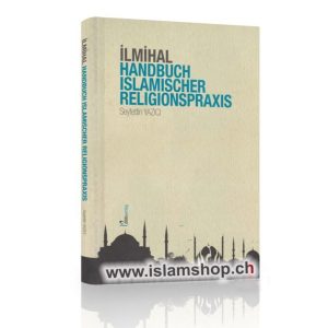 Ilmihal - Handbuch Islamischer Religionspraxis (Grosse Format)