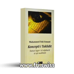 Koncepti i Taklidit - Statusi Ligjor i të ndjekurit të një medh'hebi