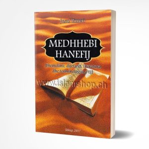 Medhhebi Hanefij, themelimi, dijetarët, literatura dhe terminologjia e tij