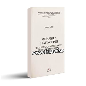 Metafizika e emancipimit - ideja e emancipimit të njeriut në historinë e mendimit perëndimor