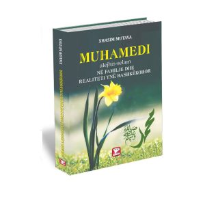 Muhamedi alejhis-selam në familje dhe realiteti ynë bashkëkohor