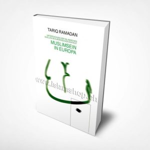 Muslimsein in Europa, Untersuchung der Islamischen Quellen im Europäischen Kontext