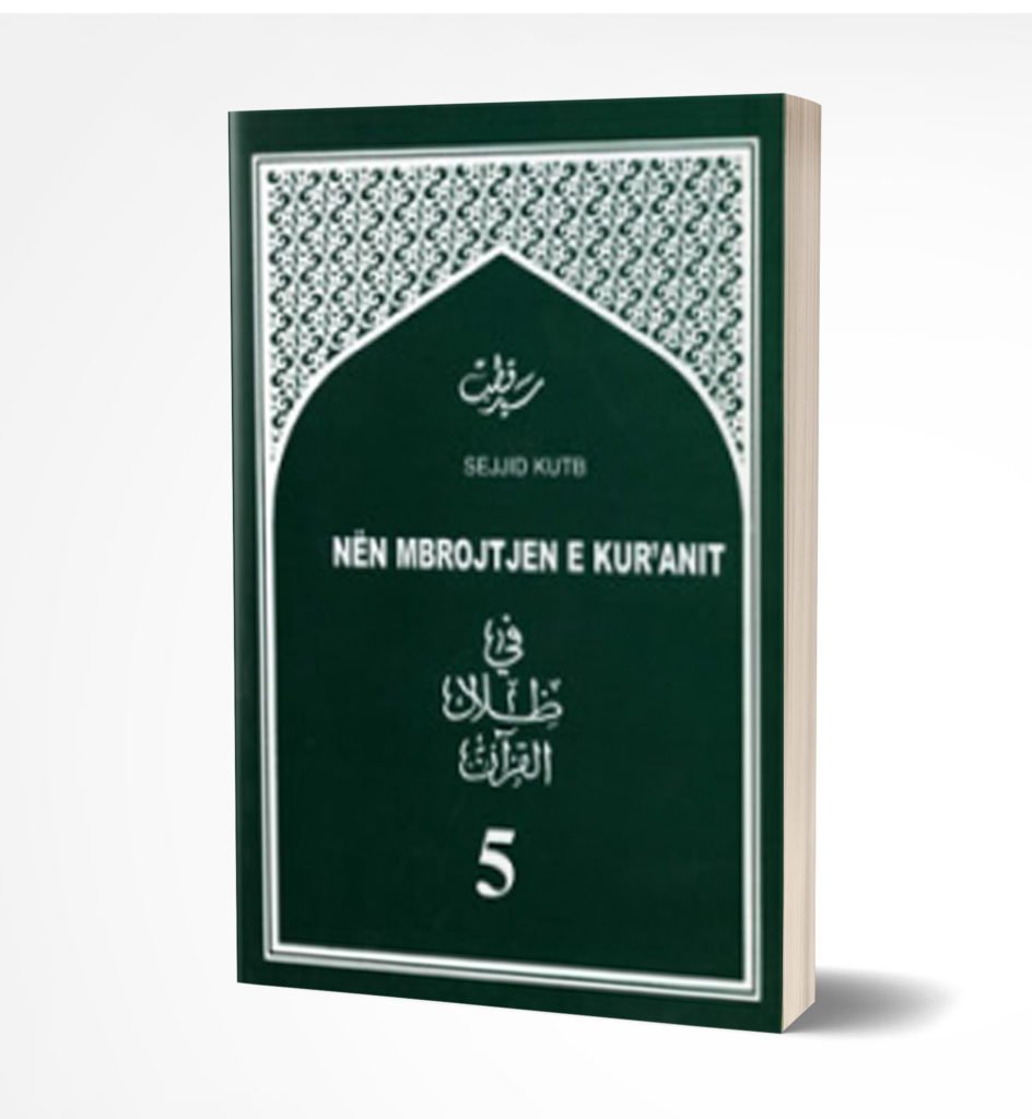 Nën mbrojtjen e Kuranit, pjesa e pestë