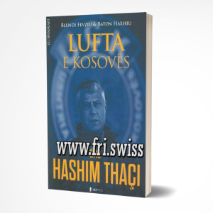 Lufta e Kosovës dhe Hashim Thaçi