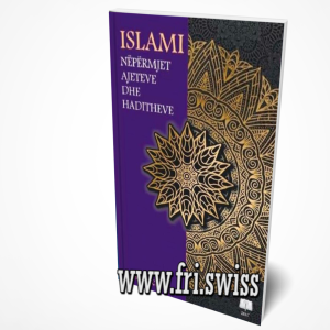 Islami nëpërmjet ajeteve dhe haditheve