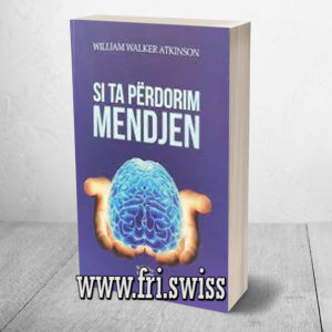 Si ta përdorim mendjen
