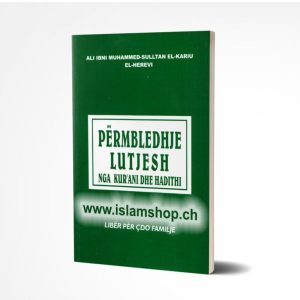 Përmbledhje lutjesh nga Kur’ani dhe Hadithi