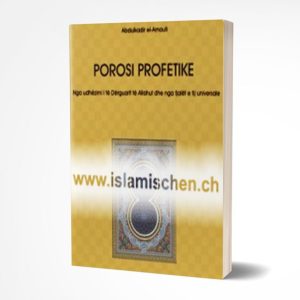 Porosi profetike nga udhëzimi i të dërguarit të Allahut dhe nga fjalët e tij universale