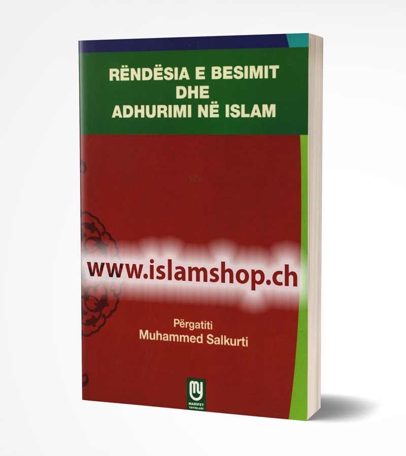 Rëndësia e besimit dhe adhurimit në Islam