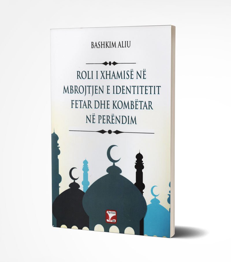 Roli i Xhamisë në mbrojtjen e identitetit fetar dhe kombëtar në perëndim