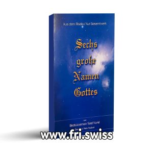 Aus dem Risale-i Nur Gesamtwerk - Sechs grosse Namen Gottes
