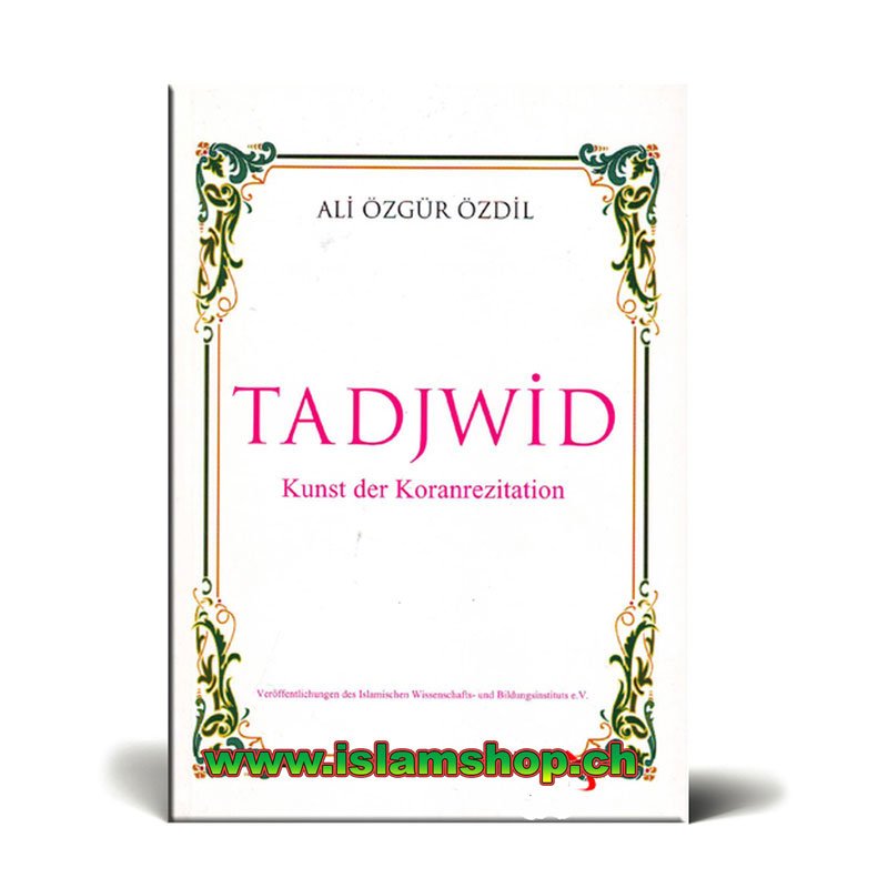 Tadjwid - Kunst der Koranrezitation