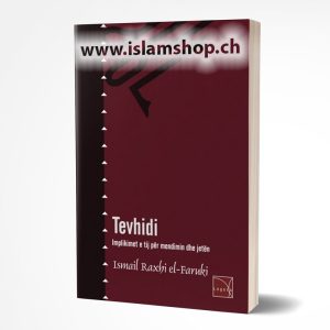 Tevhidi, implikimet e tij për mendimin dhe jetën