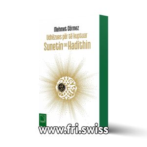 Udhëzues për të kuptuar Sunetin dhe Hadithin