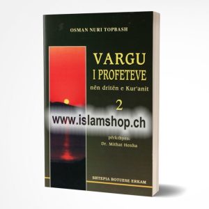 Vargu i Profeteve nën dritën e Kur’anit 2