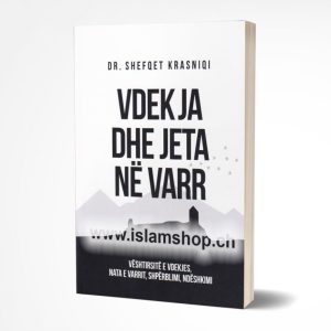 Vdekja dhe jeta në varr, vështirsitë e vdekjes, nata e varrit, shpërblimi, ndëshkimi