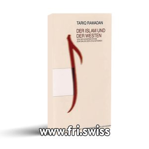 Der Islam und der Westen - Von der Konfrontation zum Dialog der Zivilisationen