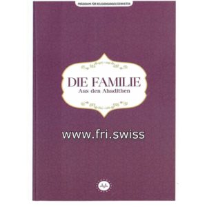 Die Familie Aus den Ahadithen