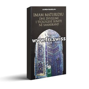 Imam Maturidiu dhe zhvillimi i teologjisë sunite në Samarkand