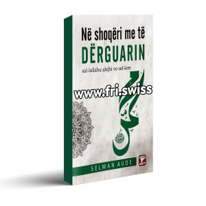Në shoqëri me të Dërguarin sal-lallahu alejhi ve sel-lem