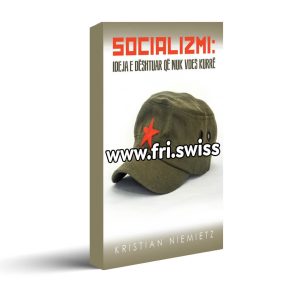Socializmi - Ideja e dështuar që nuk vdes kurrë