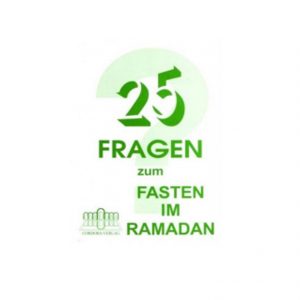 25 Fragen zum Fasten im Ramadan