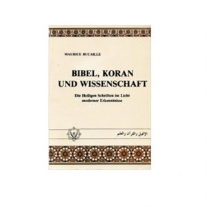 Bibel, Koran und Wissenschaft