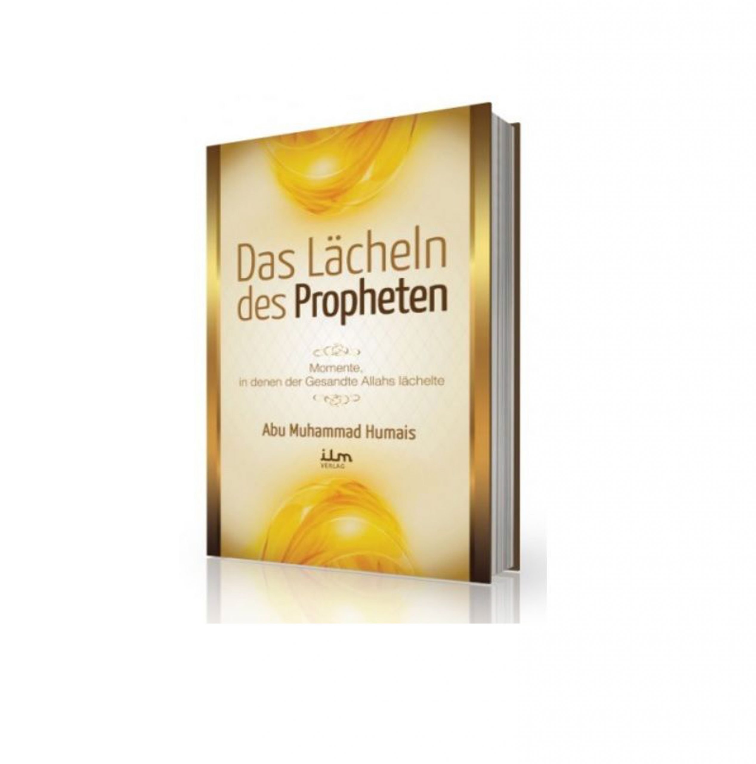 Das Lächeln des Propheten - Momente, in denen der Gesandte Allahs lächelte