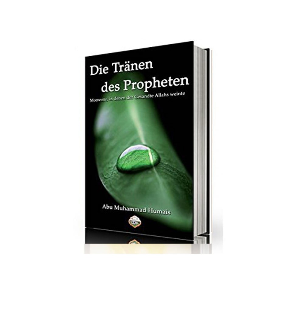 Die Tränen des Propheten - Momente in denen der Gesandte Allahs weinte