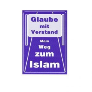 Glaube mit Verstand, Mein weg zum Islam