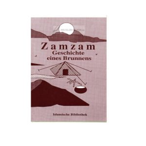 Zamzam Geschichte eines Brunnens
