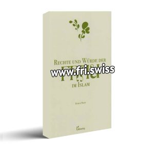 Rechte und Würde der Frau im Islam